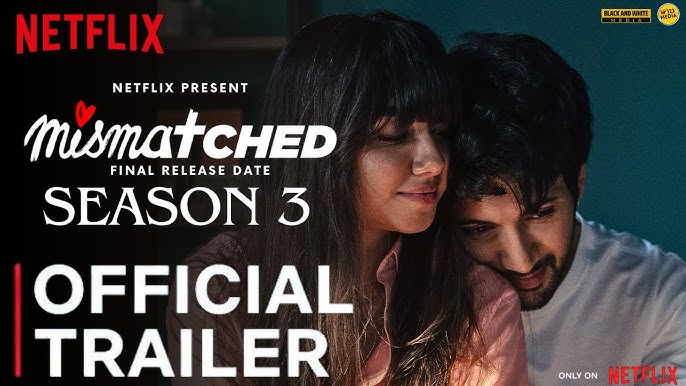 Mismatched Season 3